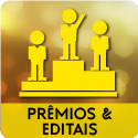 Oportunidade: Prêmios & Editais