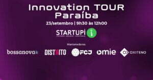 Paraíba recebe o Innovation Tour e exibe seu repertório de inovação e startups Paraíba recebe o Innovation Tour e exibe seu repertório de inovação e startups