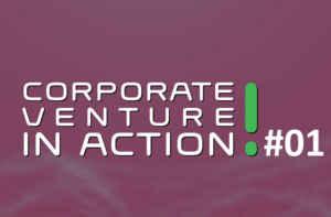 Corporate Venture: inovação deve ser simples e toda empresa precisa entrar no processo de transformação