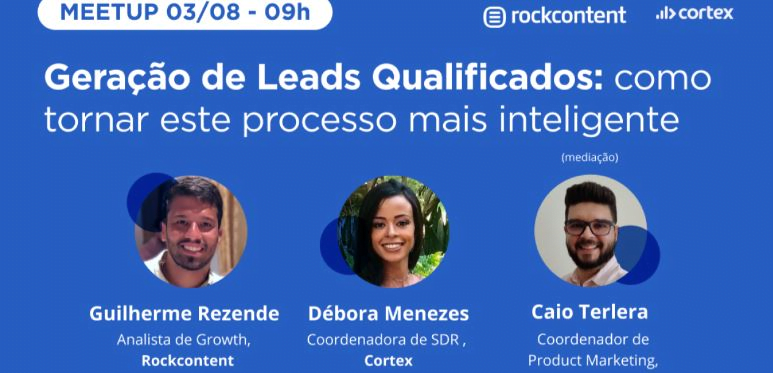 Cortex + Rock Content: Geração de leads qualificados: como tornar este processo mais inteligente