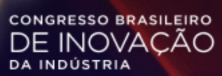 Congresso Brasileiro de Inovação na Indústria