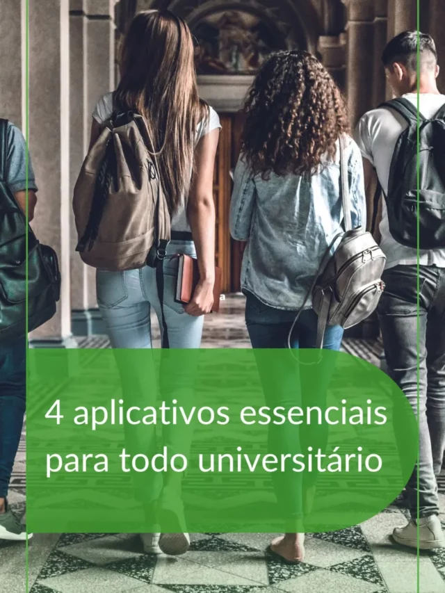 4 aplicativos essenciais para todo universitário
