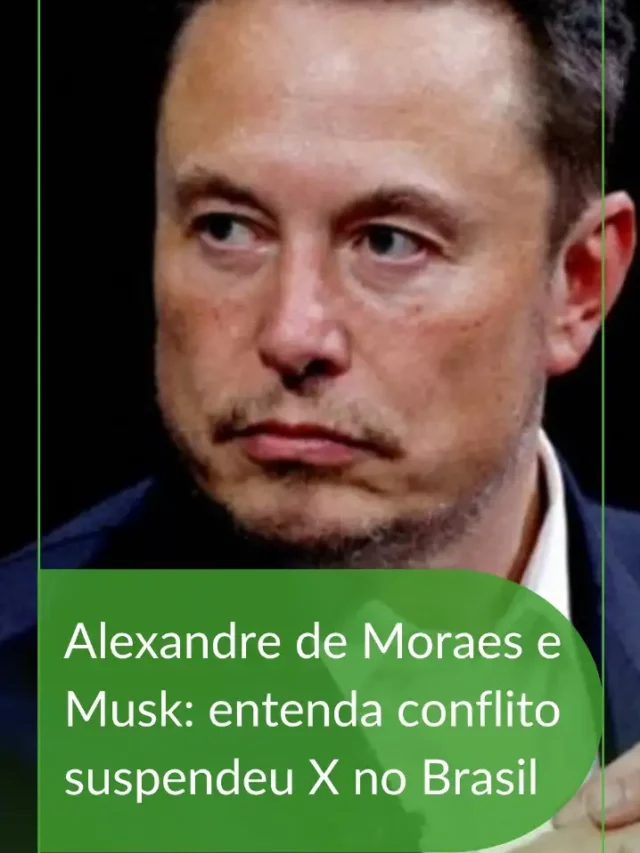 Alexandre de Moraes e Musk: entenda o conflito que suspendeu X no Brasil